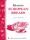 Making European Breads (eBook): Storey's Country Wisdom Bulletin A-172